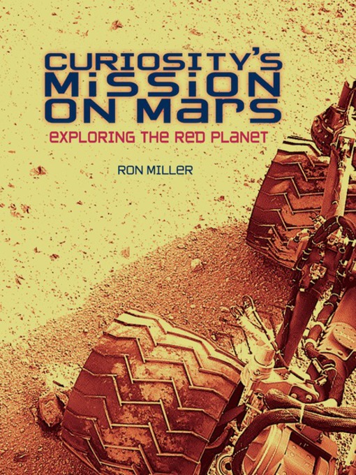 Title details for Curiosity's Mission on Mars by Ron Miller - Available